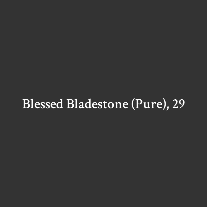 Blessed Bladestone (Pure), 29